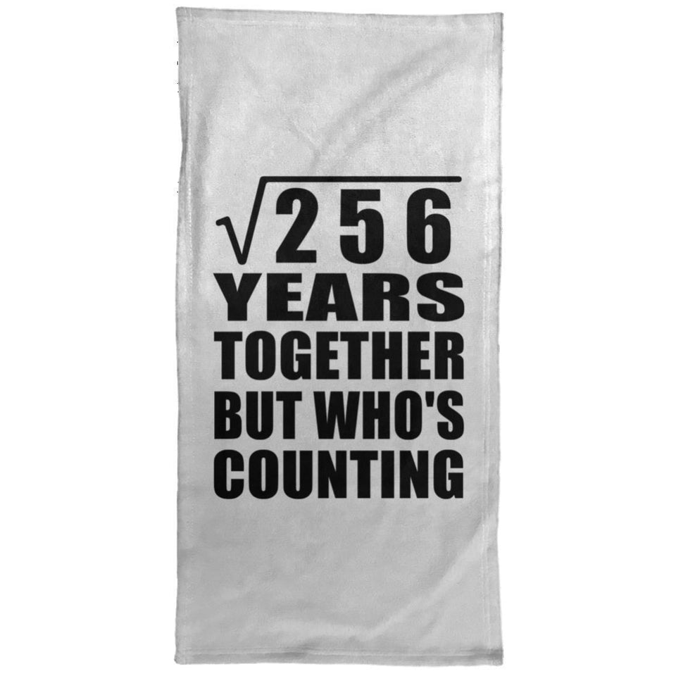16th Anniversary Square Root of 256 Years Who's Counting - Hand Towel