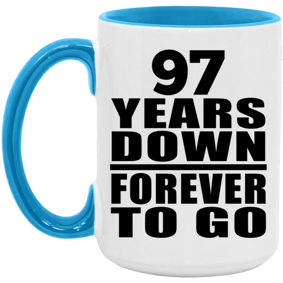 97th Anniversary 97 Years Down Forever to Go - 15oz Accent Mug Blue
