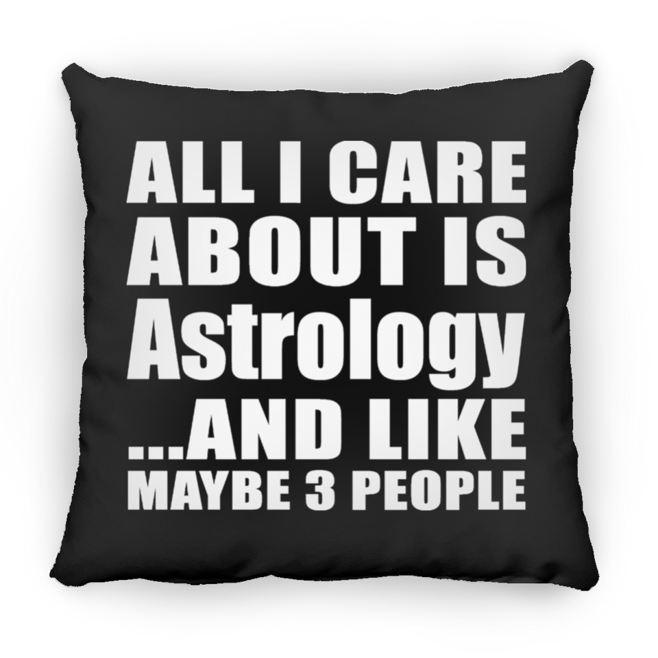 All I Care About Is Astrology - Throw Pillow Black