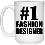 Number One #1 Fashion Designer - 15 Oz Coffee Mug