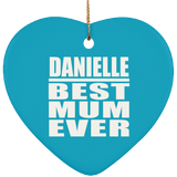 Danielle Best Mum Ever - Heart Ornament