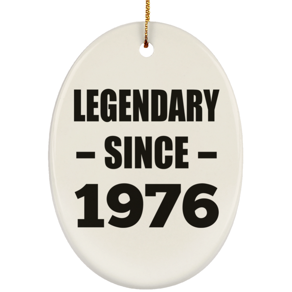 48th Birthday Legendary Since 1976 - Oval Ornament