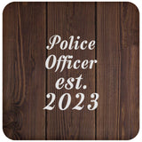 Police Officer Established Est. 2023 - Drink Coaster D