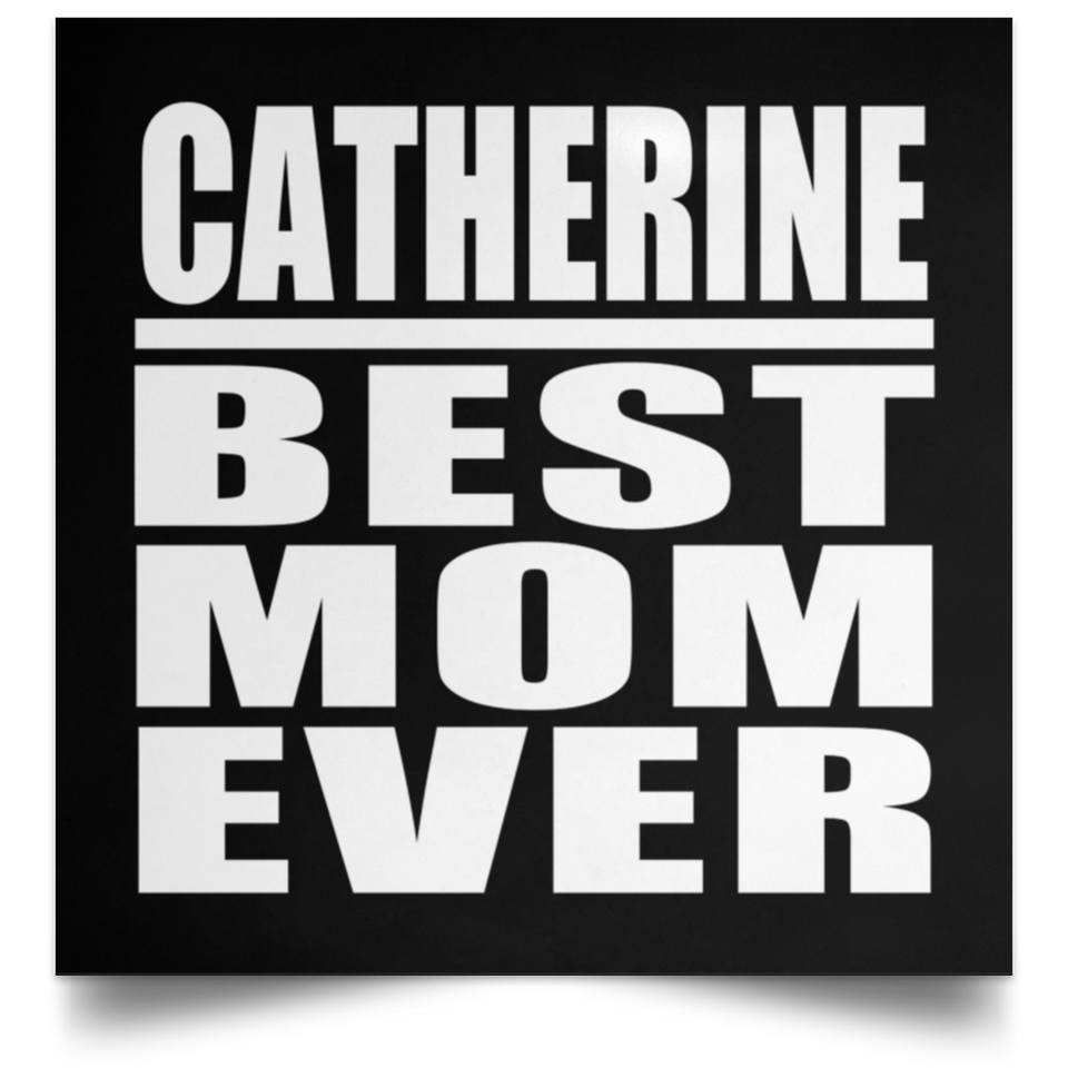 Catherine Best Mom Ever - Poster Square