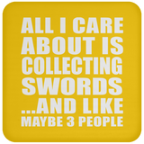 All I Care About Is Collecting Swords - Drink Coaster