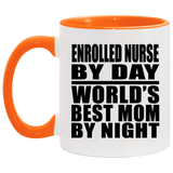 Enrolled Nurse By Day World's Best Mom By Night - 11oz Accent Mug Orange