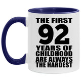 92nd Birthday First 92 Years of Childhood Are The Hardest - 11oz Accent Mug Purple