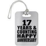 Happy 17th Anniversary 17 Years & Counting - Luggage Bag Tag
