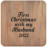 First Christmas With My Husband 2022 - Drink Coaster C