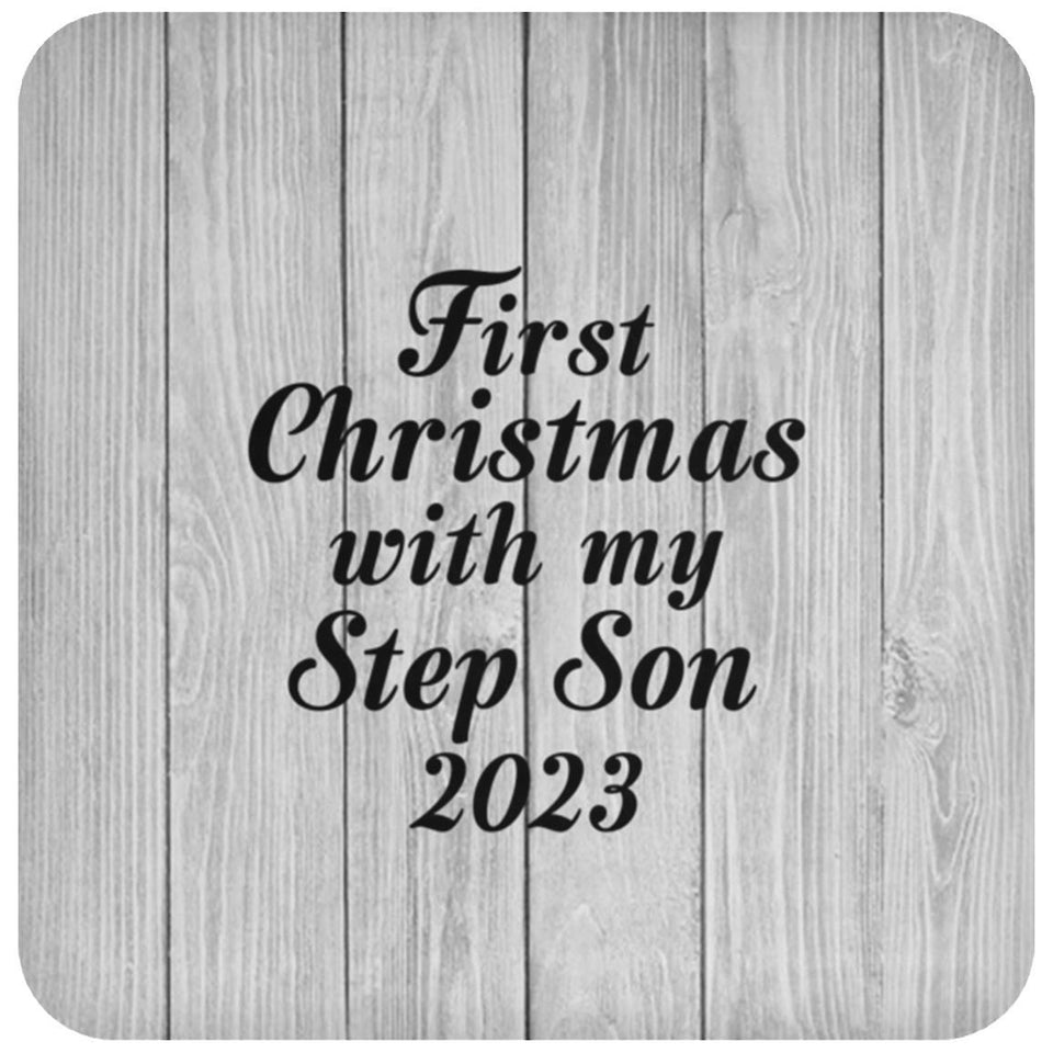 First Christmas With My Step Son 2023 - Drink Coaster F