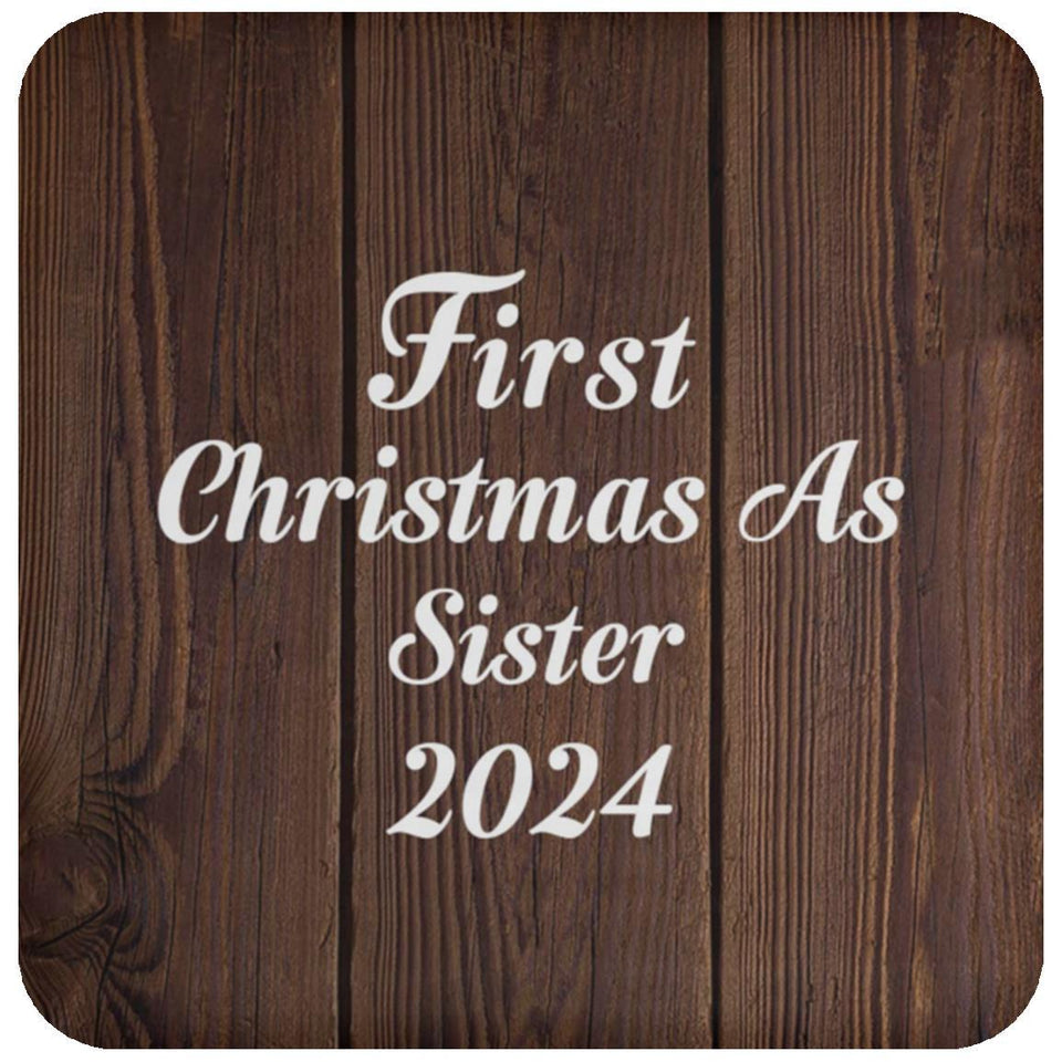 First Christmas As Sister 2024 - Drink Coaster D