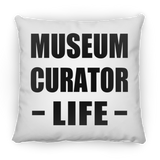 Museum Curator Life - Throw Pillow