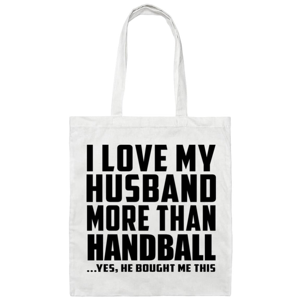 I Love My Husband More Than Handball - Tote Bag White