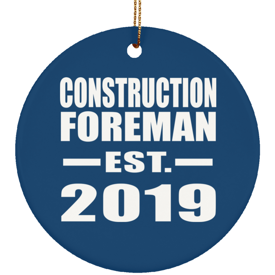 Construction Foreman Established EST. 2019 - Circle Ornament