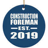 Construction Foreman Established EST. 2019 - Circle Ornament