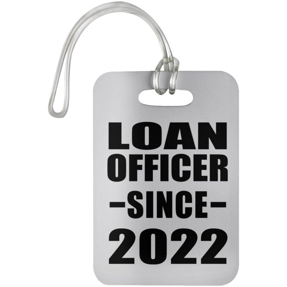 Loan Officer Since 2022 - Luggage Bag Tag