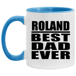 Roland Best Dad Ever - 11oz Accent Mug Blue