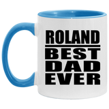 Roland Best Dad Ever - 11oz Accent Mug Blue