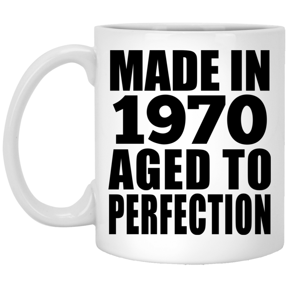 54th Birthday Made In 1970 Aged to Perfection - 11 Oz Coffee Mug