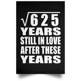 25th Anniversary Square Root of 625 Years Still In Love - Poster Portrait