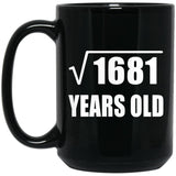 41st Birthday Square Root of 1681 Years Old - 15oz Coffee Mug Black