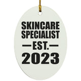 Skincare Specialist Established EST. 2023 - Oval Ornament