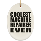 Coolest Machine Repairer Ever - Oval Ornament