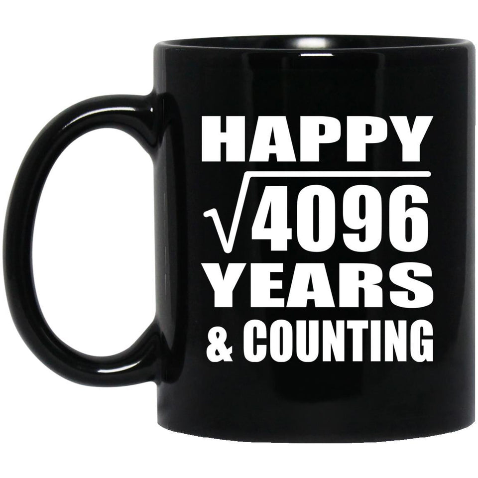 Happy 64th Anniversary Square Root of 4096 Years & Counting - 11oz Coffee Mug Black