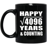 Happy 64th Anniversary Square Root of 4096 Years & Counting - 11oz Coffee Mug Black