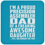 Proud Precision Assembler Dad Of Awesome Daughter - Drink Coaster