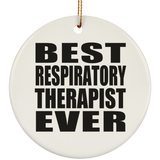 Best Respiratory Therapist Ever - Circle Ornament