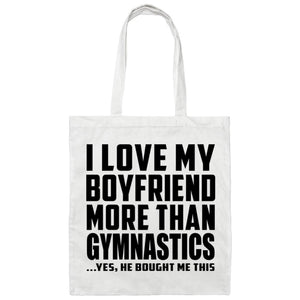 I Love My Boyfriend More Than Gymnastics - Tote Bag White