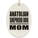 Anatolian Shepherd Dog Mom - Oval Ornament