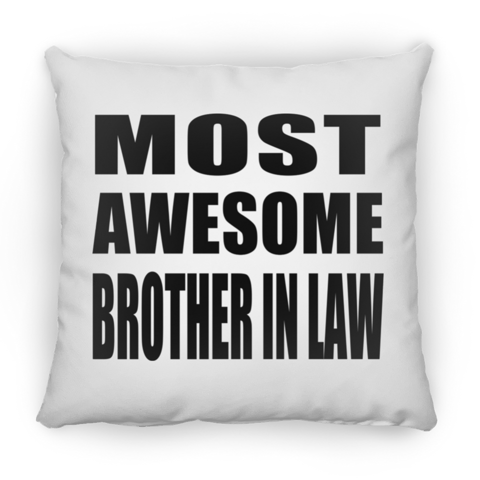 Most Awesome Brother In Law - Throw Pillow