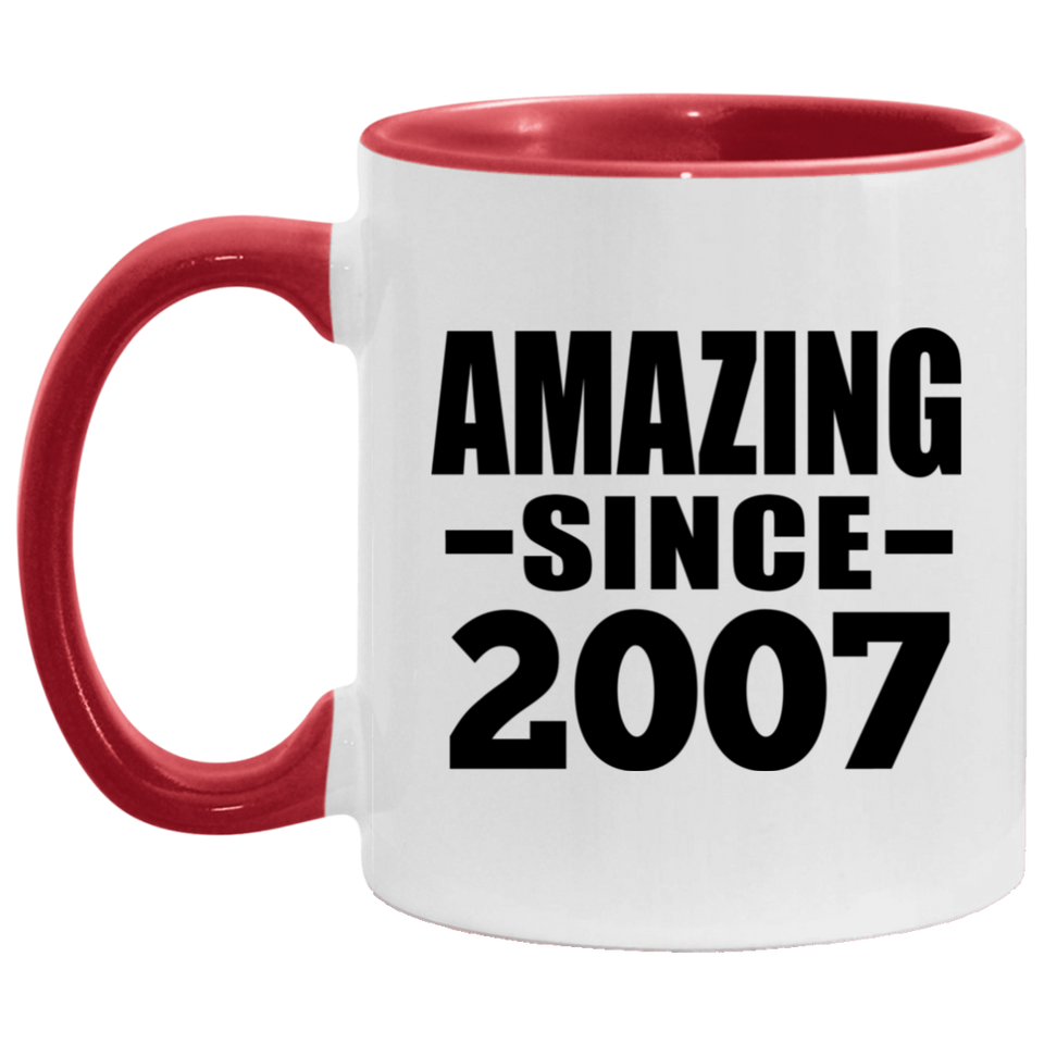 17th Birthday Amazing Since 2007 - 11oz Accent Mug Red