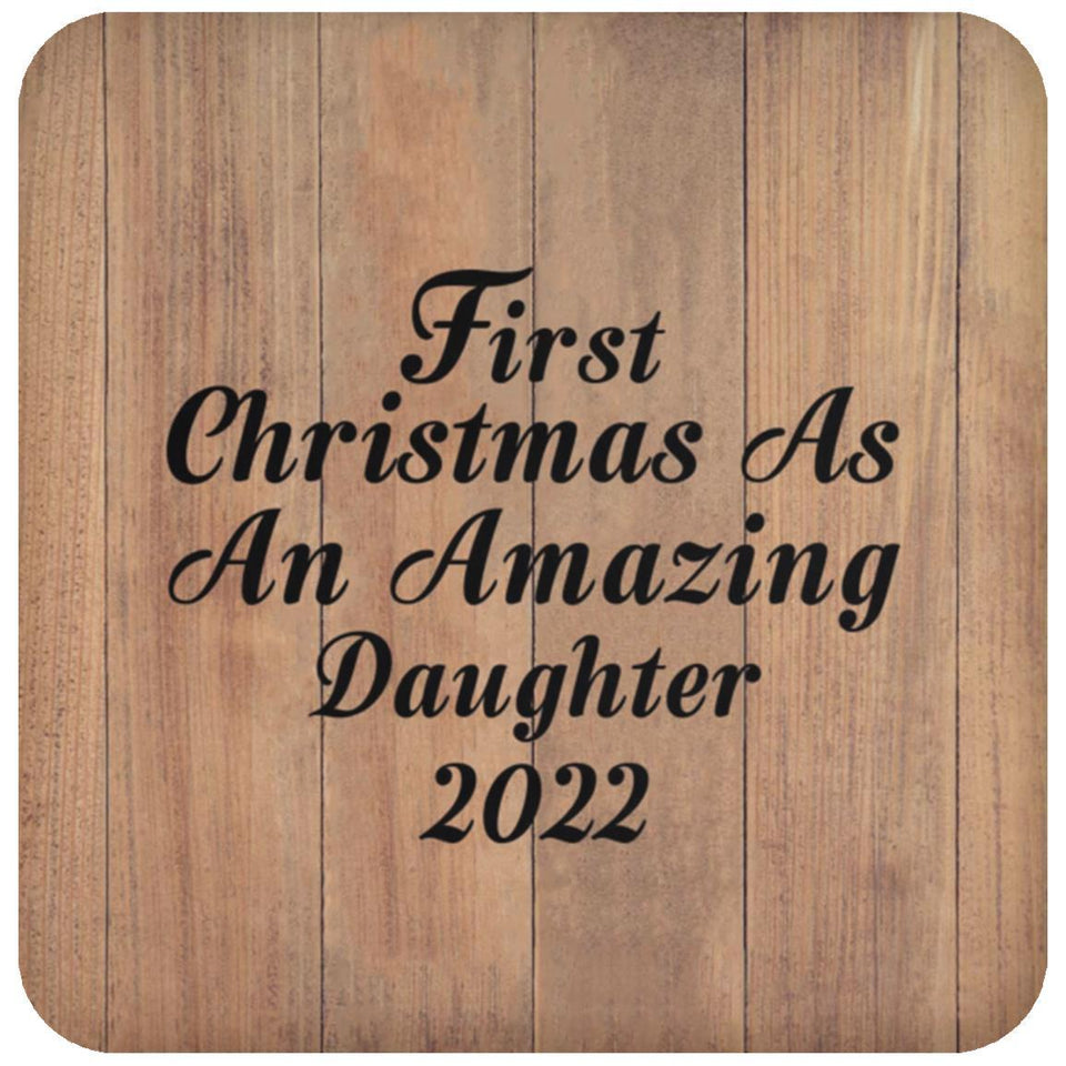 First Christmas As An Amazing Daughter 2022 - Drink Coaster C