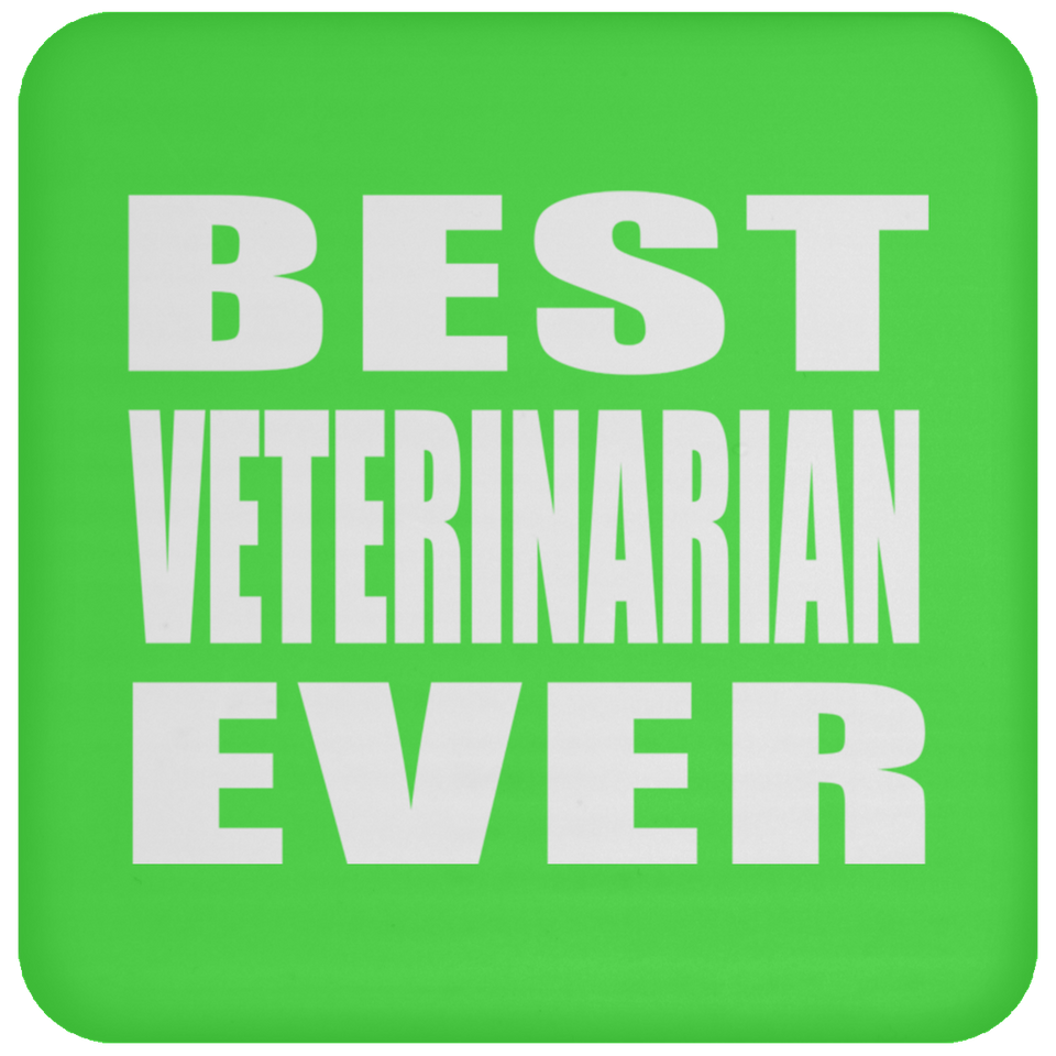 Best Veterinarian Ever - Drink Coaster