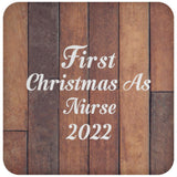 First Christmas As Nurse 2022 - Drink Coaster E