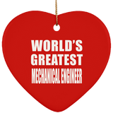 World's Greatest Mechanical Engineer - Heart Ornament