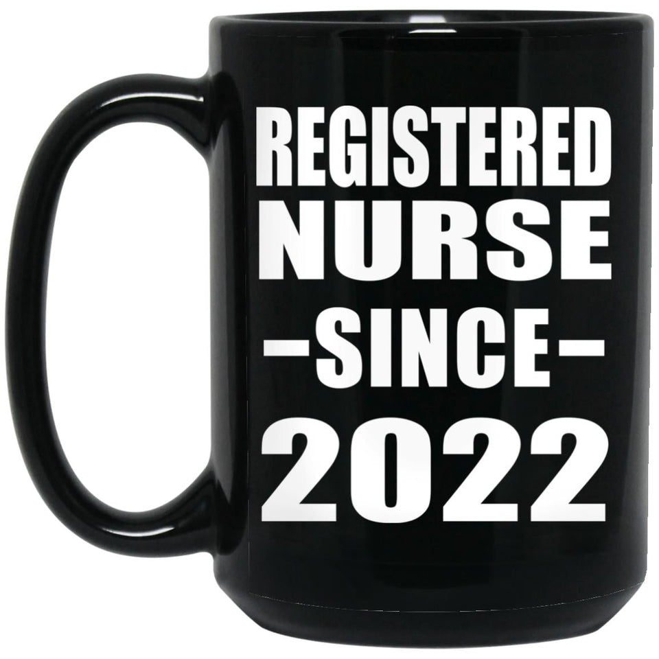 Registered Nurse Since 2022 - 15oz Coffee Mug Black