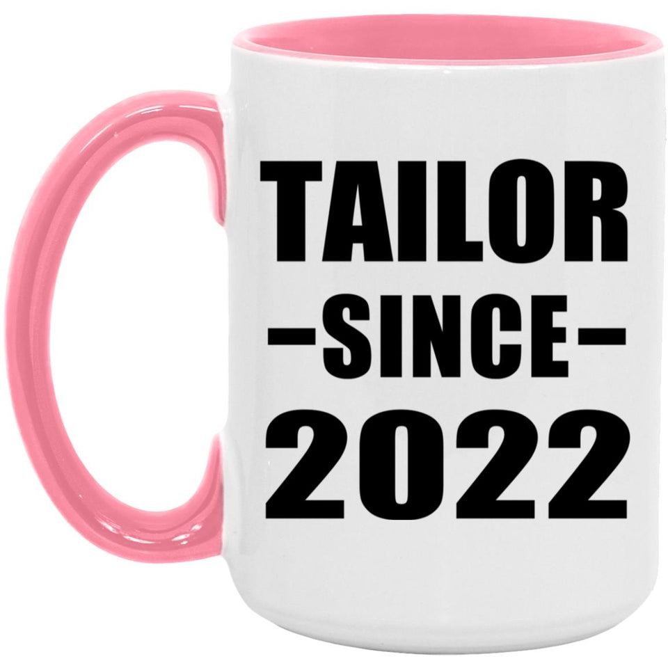Tailor Since 2022 - 15oz Accent Mug Pink