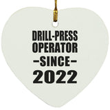 Drill-Press Operator Since 2022 - Heart Ornament