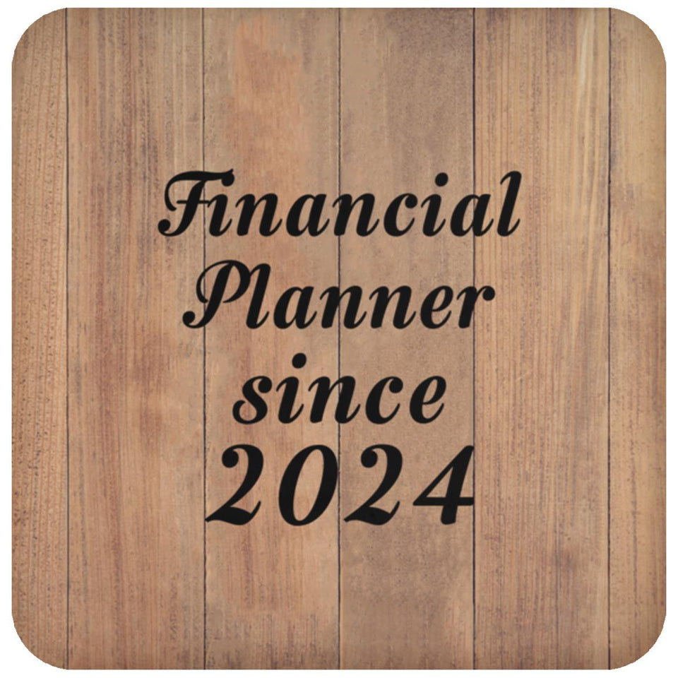 Financial Planner Since 2024 - Drink Coaster C