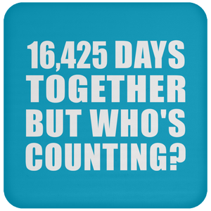 45th Anniversary 16,425 Days Together But Who's Counting - Drink Coaster