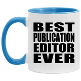 Best Publication Editor Ever - 11oz Accent Mug Blue