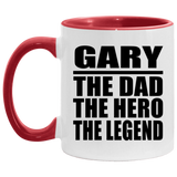 Gary The Dad The Hero The Legend - 11oz Accent Mug Red