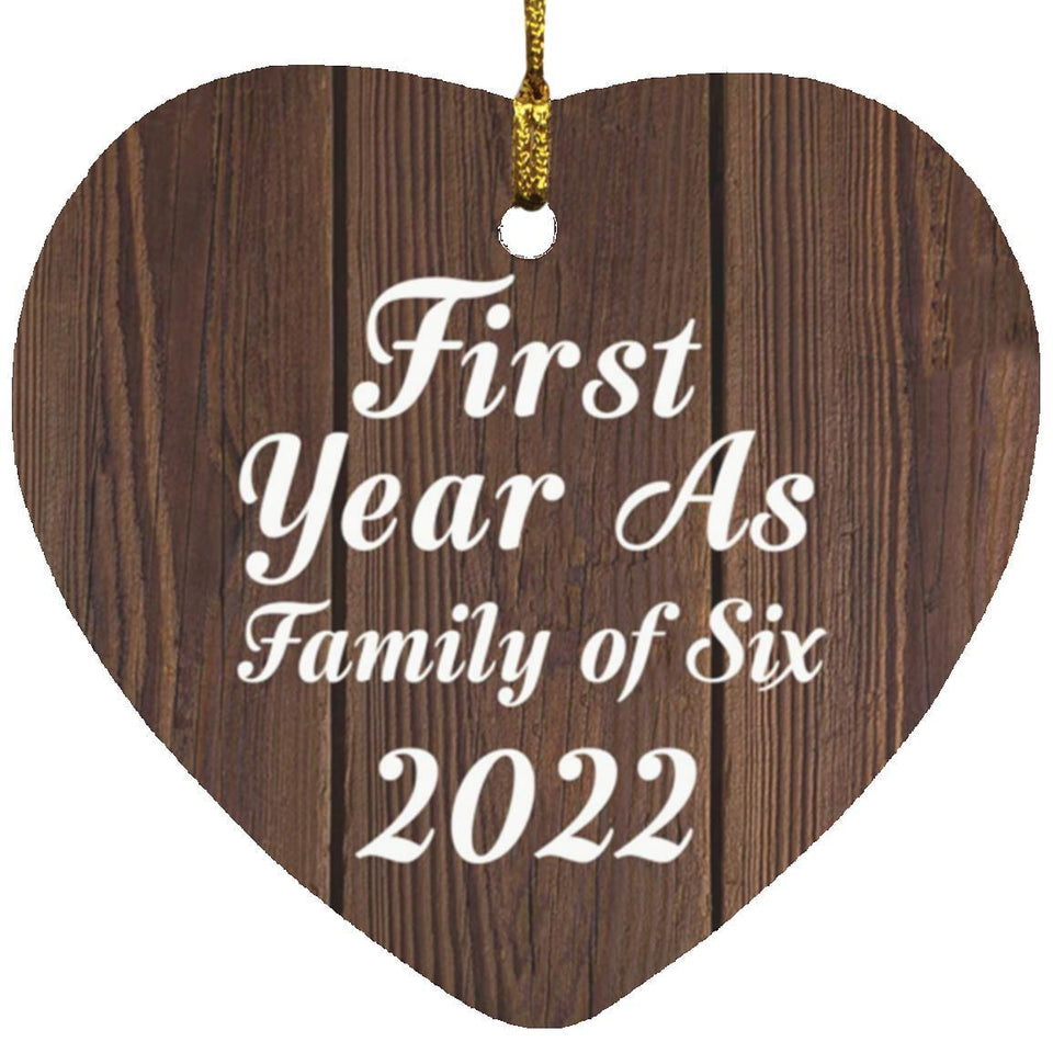 First Year As Family Of Six 2022 - Heart Ornament D