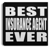 Best Insurance Agent Ever - Canvas Square