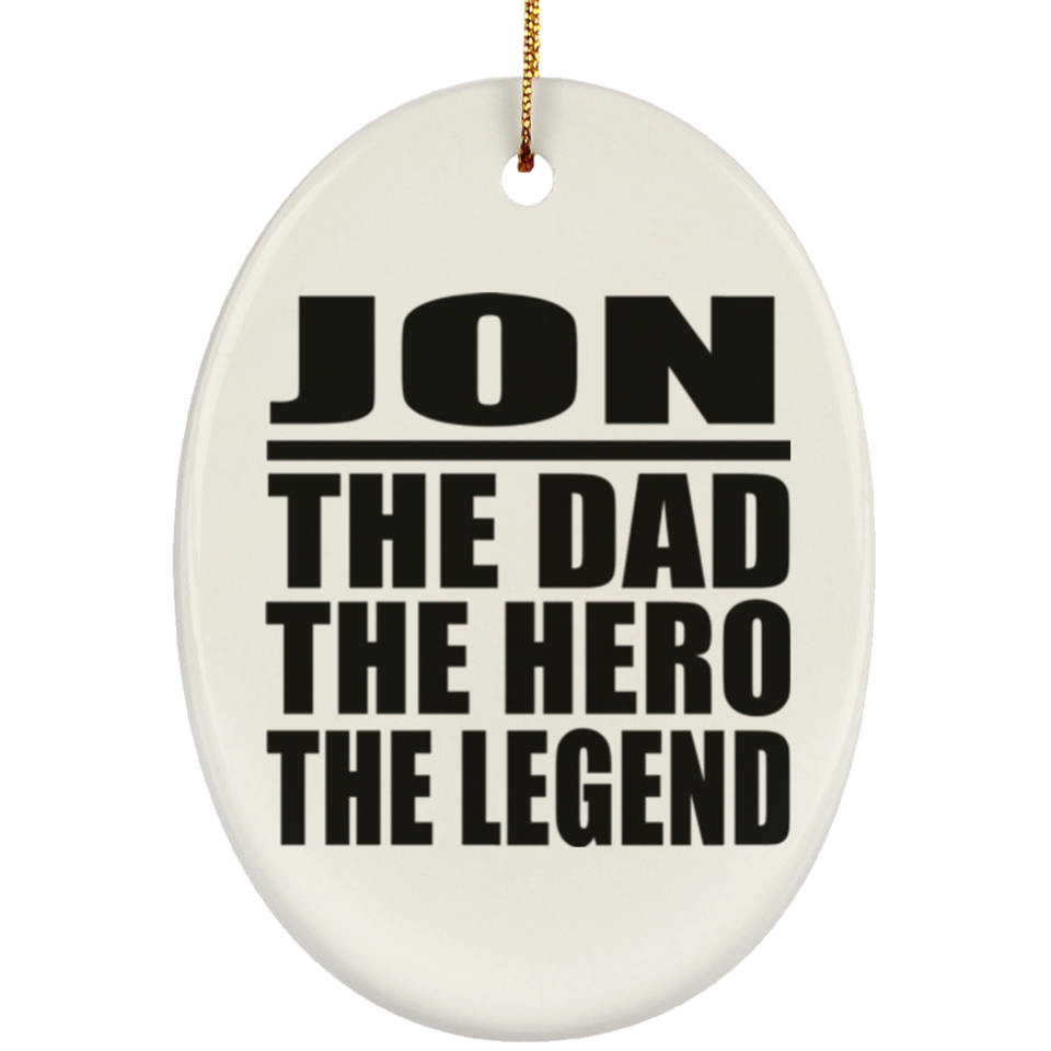 Jon The Dad The Hero The Legend - Oval Ornament