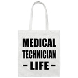 Medical Technician Life - Tote Bag White